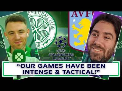 Aston Villa v Celtic | Preview with @UTVFANCHANNEL