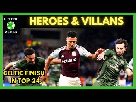 Heroes & Villans – Celtic Finish In Top 24!