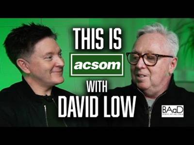 DAVID LOW / This is ACSOM / A Celtic State of Mind / European progress & the legacy of Fergus McCann
