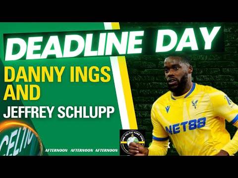 Celtic DEADLINE DAY SO Far