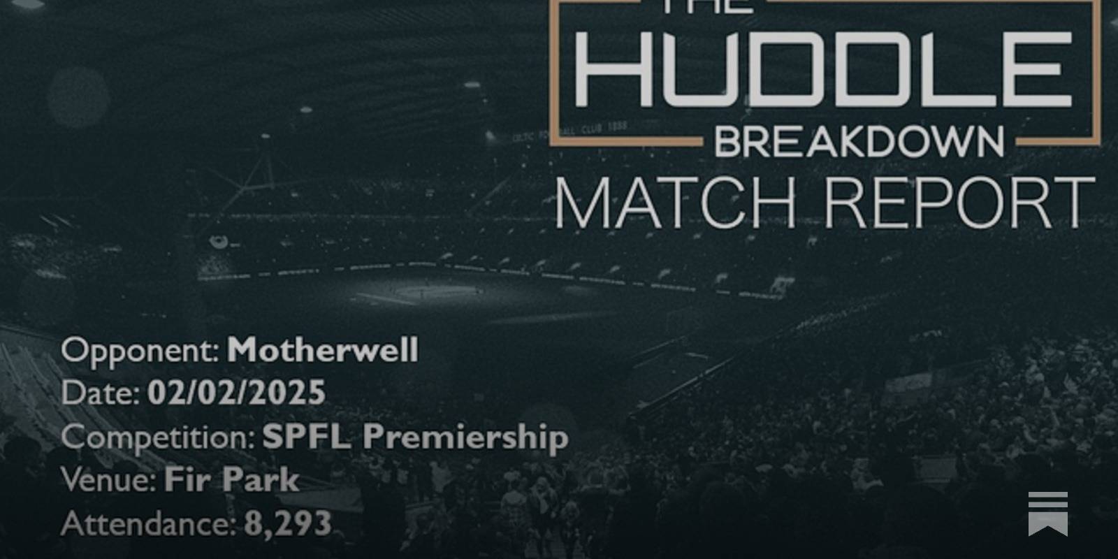 Motherwell 1, Celtic 3 &ndash; February 2nd, 2025