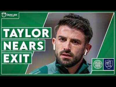 Big update as Greg Taylor nears exit, Champions League knockout squad & Celtic vs Raith Rovers
