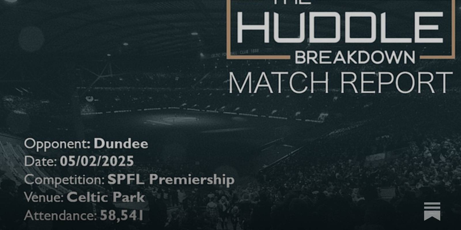 Celtic 6, Dundee 0 &ndash; February 5th, 2025