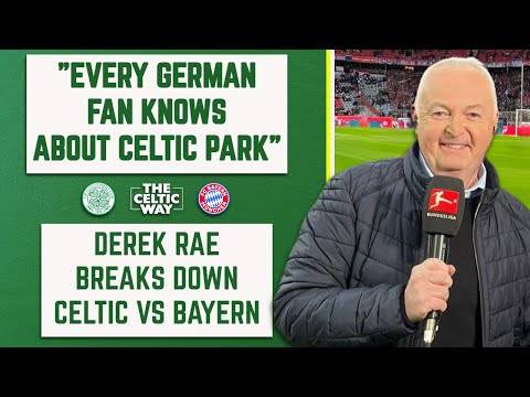 “Every German fan knows about Celtic Park” &ndash; Commentator Derek Rae breaks down Celtic vs Bayern