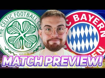 Can Celtic Do the Unthinkable? | Celtic Vs Bayern Munich | Match Preview!