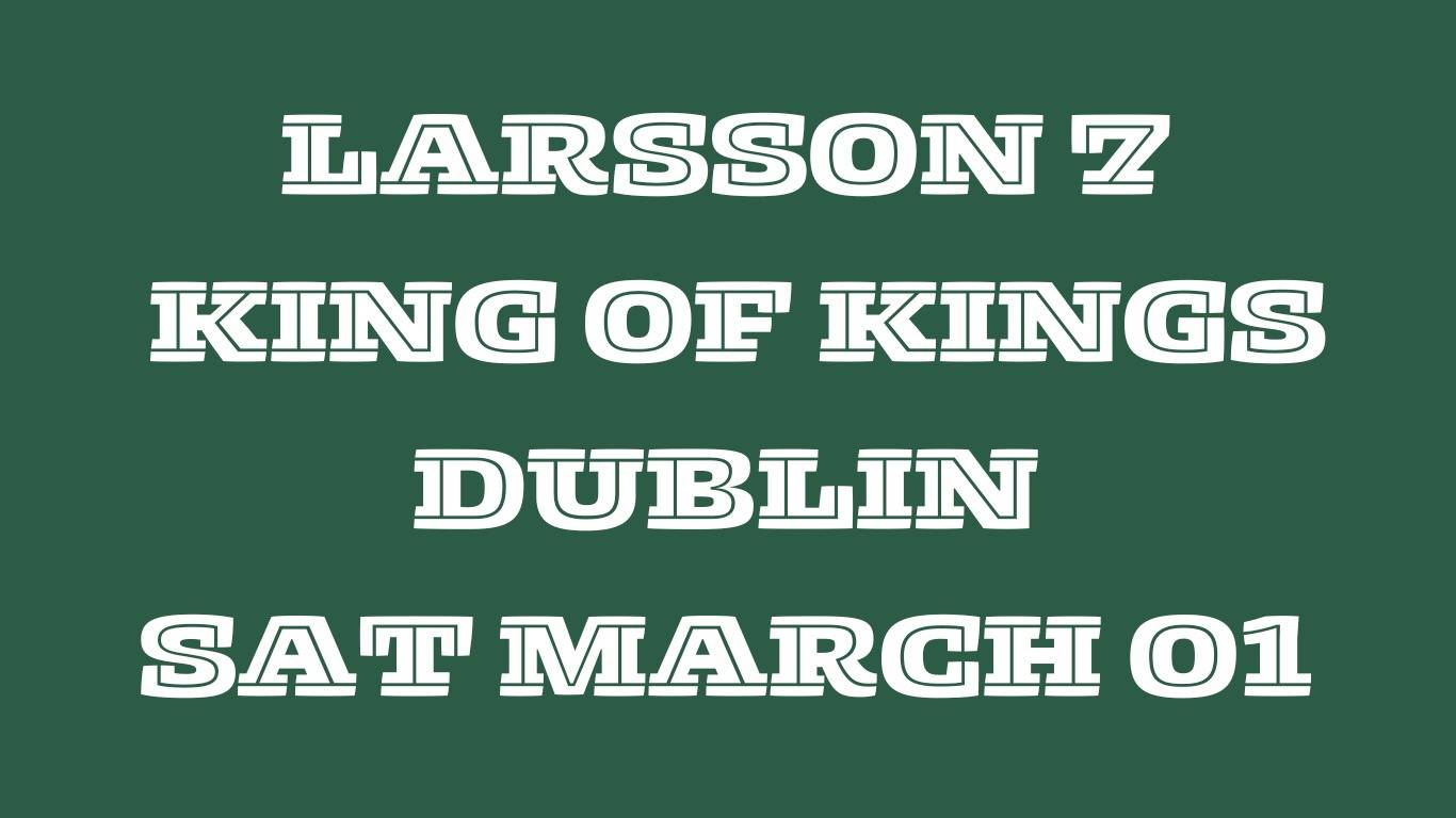 King of Kings Henrik Larsson in Dublin