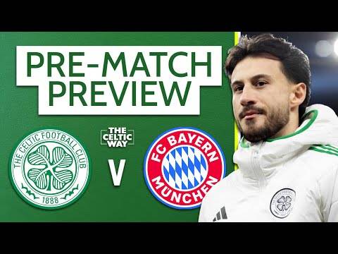 Celtic vs Bayern Munich: LIVE team news reaction & build-up - The