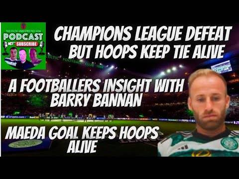 Celtic Fight to Stay in the Tie / a Football View with Barry Bannan