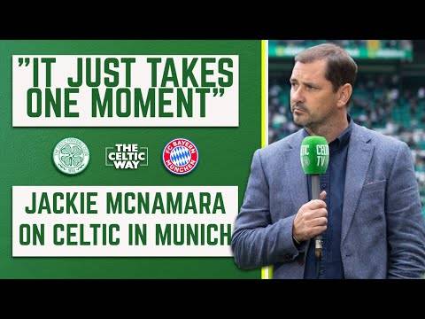 ‘It just takes one moment’ &ndash; Jackie McNamara on Celtic vs Bayern, playing in Munich and Luke McCowan