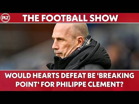 Would Hearts Defeat be BREAKING POINT for Philippe Clement? | The Football Show
