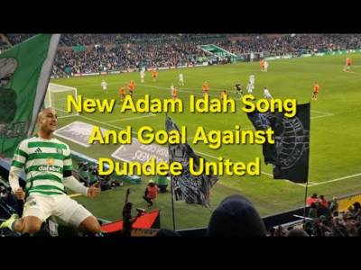 New Adam Idah Song & Goal Against Dundee United