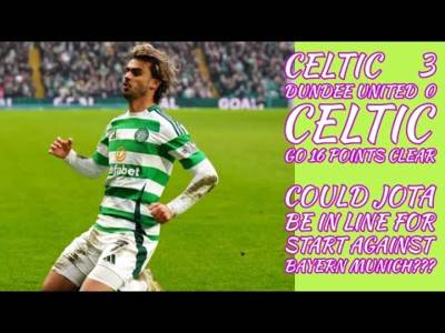 CELTIC 3 Dundee United 0: CELTIC Now 16 Points Clear In League!!