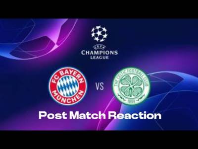Bayern Munich V Celtic // Post Match Reaction // the Four Leaf Clover Podcast //