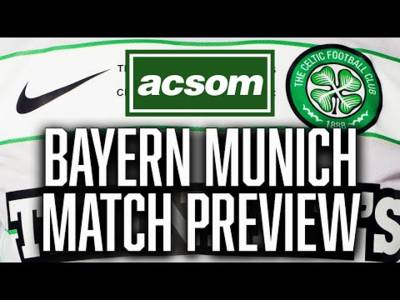 Bayern Munich v CELTIC // LIVE Champions League Preview // A Celtic State of Mind // ACSOM