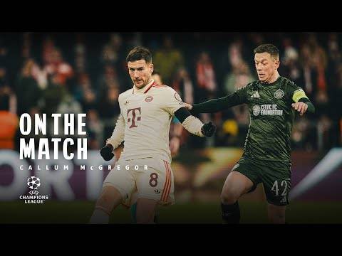 Callum McGregor On The Match | Bayern Munich 1-1 Celtic (18/02/25)