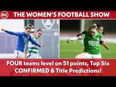 FOUR teams level on 51 points, Top Six CONFIRMED & Title Predictions! | The Women’s Football Show