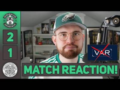 A VERY bad day at the office. | Hibs 2-1 Celtic | MATCH REACTION!
