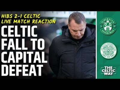 Hibs 2-1 Celtic: LIVE FT Reaction from Easter Road after dramatic match in the capital