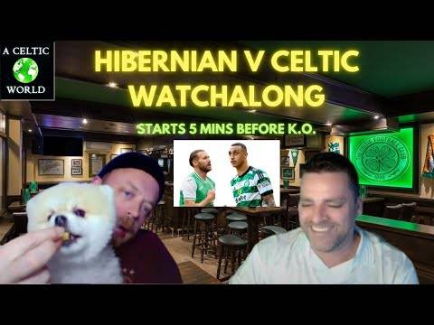 Watchalong: Hibernian v Celtic
