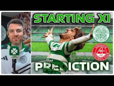 Celtic v Aberdeen | The Big Reveal. | Starting XI Prediction