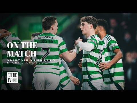 On the Match | Alistair Johnston & Arne Engels after a 5 ⭐ performance (25/02/25)