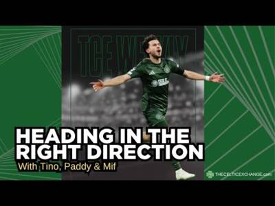 TCE Weekly: Euro Progress Must Be Built On As Celtic Switch Focus Back To Domestic Dominance