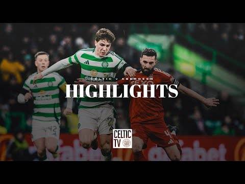 Highlights: Celtic 5-1 Aberdeen | Five-star Celts extend league lead against Aberdeen! (25/2/25)