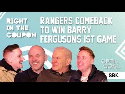 RANGERS COMEBACK TO WIN BARRY FERGUSON’S 1st GAME AS MANAGER! | Right In The Coupon