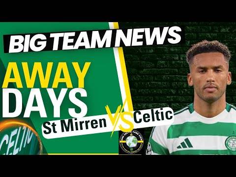 St Mirren V Celtic BREAKING TEAM NEWS
