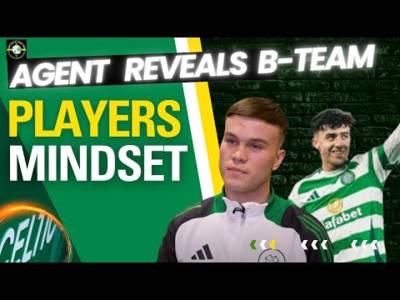 Celtic need to do MORE says Football Agent