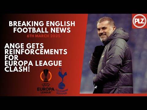 ANGE has REINFORCEMENTS for Europa League Clash! | English News