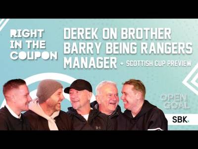 DEREK ON BROTHER BARRY FERGUSON BEING RANGERS MANAGER + SCOTTISH CUP PREVIEW | Right In The Coupon