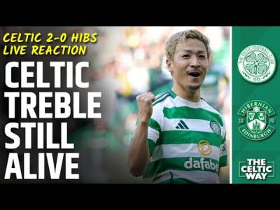 Celtic 2-0 Hibs: LIVE FT Reaction as Bhoys stay on course for a treble!