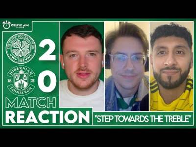 “Big step towards the treble” | Celtic 2-0 Hibernian | Match Reaction