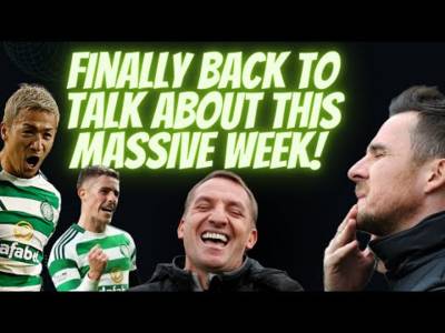 Celtic Another Step Closer to the Treble! / Glasgow Derby Week