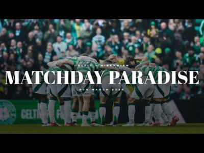 Matchday Paradise | Celtic 2-0 Hibernian | Watch in full on Celtic TV
