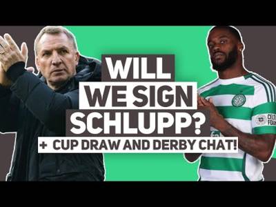 Rodgers comments on Celtic POTENTIALLY signing Schlupp. | Cup draw kicks off derby week!