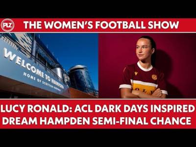 Lucy Ronald reveals ACL nightmare that led to Hampden dream I The Women’s Football Show