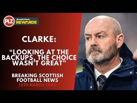 ‘The choice’s weren’t great’ admits Steve Clarke