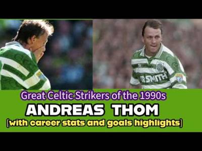 CELTIC Great Strikers of the 1990s: ANDREAS THOM(includes goals highlights)