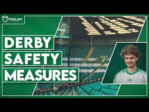 Derby safety measures become clear as rivals share frustrations | + Jota on Rodgers & Kieran Tierney