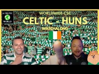 CELTIC – HUNS WATCHALONG (WORLDWIDE CSC)