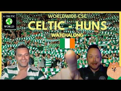 CELTIC &ndash; HUNS WATCHALONG (WORLDWIDE CSC)