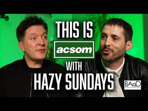 HAZY SUNDAYS // This is ACSOM A Celtic State of Mind // The punk ethos of an unsigned Scottish band