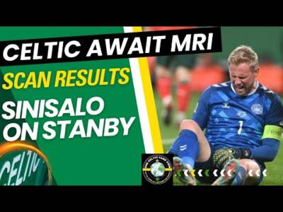 Celtic in MRI WAIT for KEEPER