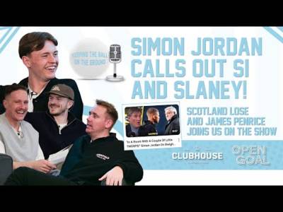 SIMON JORDAN CALLS OUT SI & SLANEY, SCOTLAND LOSE + JAMES PENRICE | Keeping The Ball On The Ground