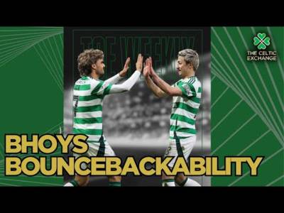 TCE Weekly: Bouncebackability! Its Definitely A Word, But Have Celtic Got It?