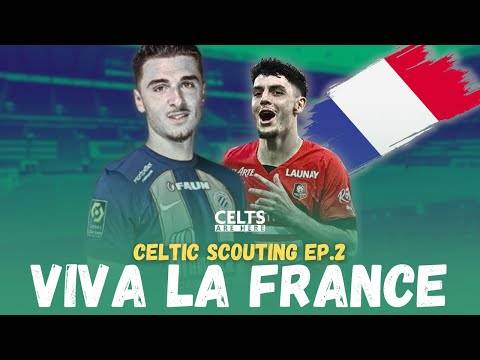 VIVA LA FRANCE!! | Celtic Summer Transfer Scouting E2