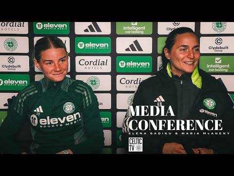 Full Celtic FC Women Media Conference I Elena Sadiku & Maria McAneny (27/03/25)