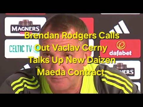 Brendan Rodgers Calls Out Vaclav Cerny Celebration and Talks Up Daizen Maeda Contract